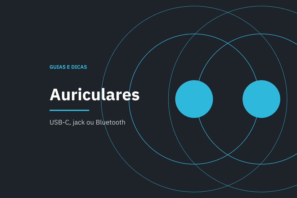 Auriculares USB-C, jack de 3,5 mm ou Bluetooth