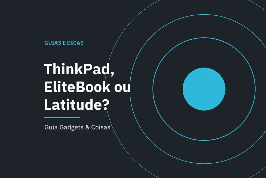 Capa do guia que compara Lenovo ThinkPad, HP EliteBook e Dell Latitude