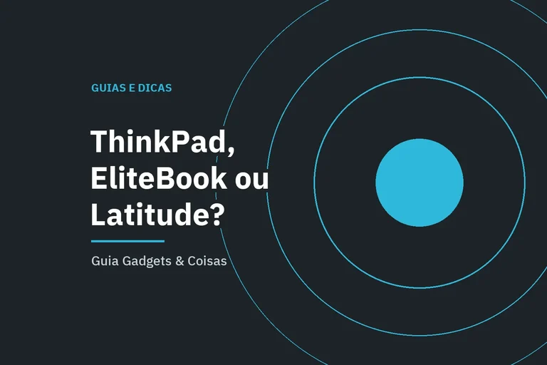 Capa do guia que compara Lenovo ThinkPad, HP EliteBook e Dell Latitude