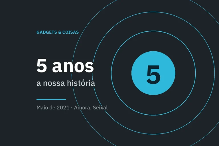 Gadgets & Coisas celebra 5 anos