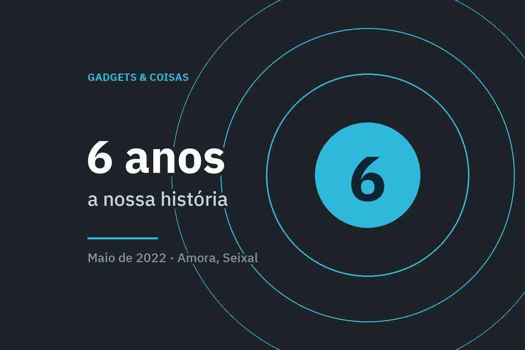 Gadgets & Coisas celebra 6 anos